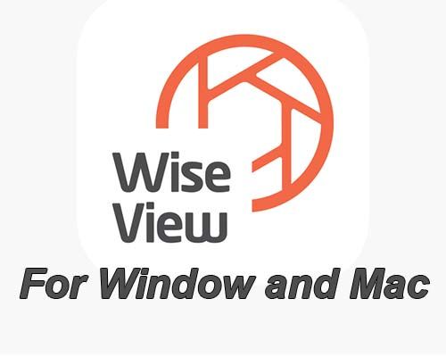 WiseView App For PC, Download Windows 7/8/10 and Mac