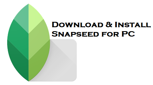 Snapseed for PC Download On Windows