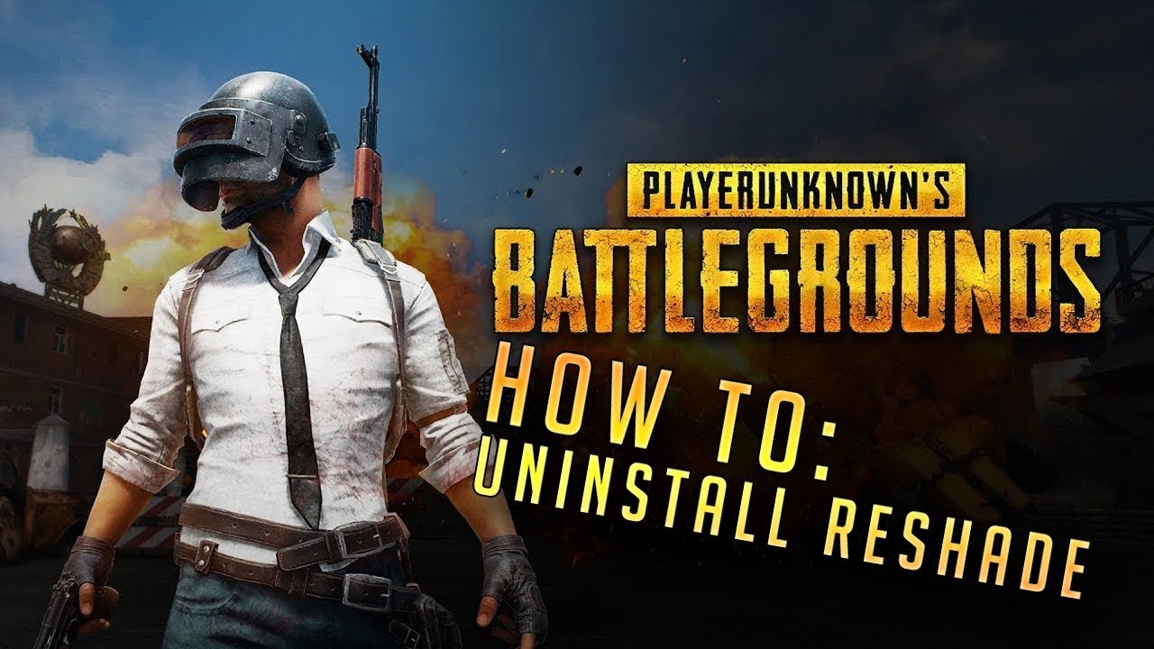 How you can Uninstall Reshade from PUBG in Windows
