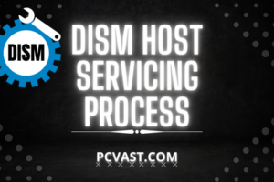 DISM Host Servicing Process