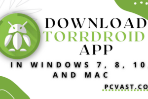 Download TorrDroid app in Windows 7, 8, 10, and MAC