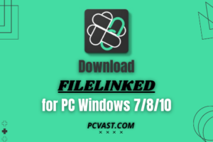 Download Filelinked for PC Windows 7/8/10
