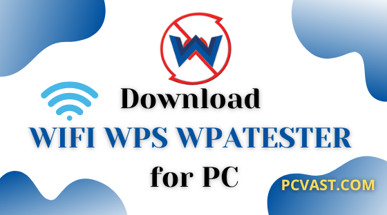 Download WIFI WPS WPA TESTER for PC 