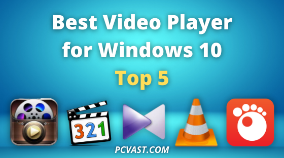 Best Video Player for Windows 10 - Top 5