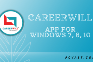 Careerwill App for PC – Free Download On Windows 7, 8, 10