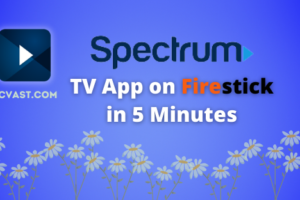 Download Spectrum TV App on Firestick in 5 Minutes