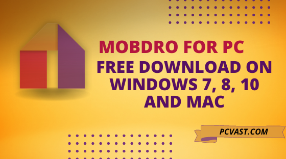 MOBDRO for PC- Free Download On Windows 7, 8, 10 and MAC