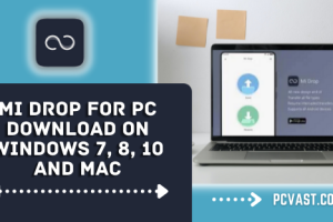 Mi Drop for PC - Download On Windows 7, 8, 10 and MAC