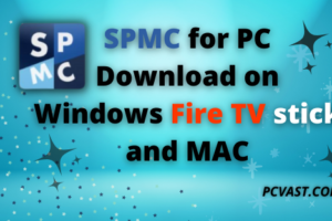 SPMC for PC – Download on Windows, Fire stick, Fire TV and MAC
