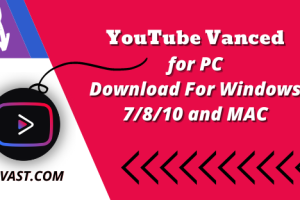 YouTube Vanced for PC - Download For Windows 7/8/10 and MAC