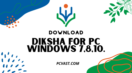 Download DIKSHA for PC Windows 7,8,10.