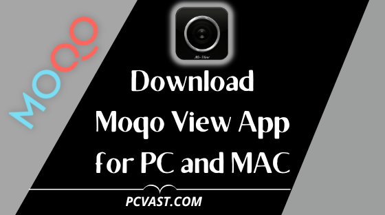 Download Moqo View App for PC and MAC