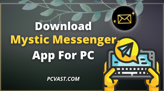 Download Mystic Messenger App For PC