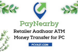 Download PayNearby Retailer – Aadhaar ATM, Money Transfer for PC