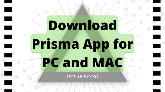 Download Prisma App for PC and MAC