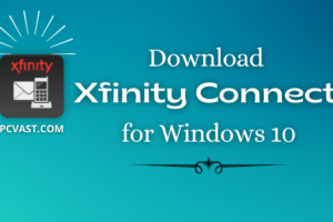 Download Xfinity Connect App for Windows 10