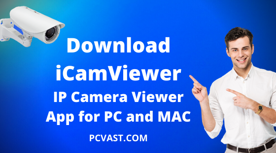 Download iCamViewer IP Camera Viewer App for PC and MAC