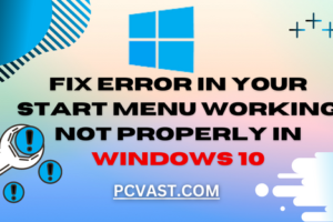 Fix Error in Your Start Menu working Not Properly in Windows 10